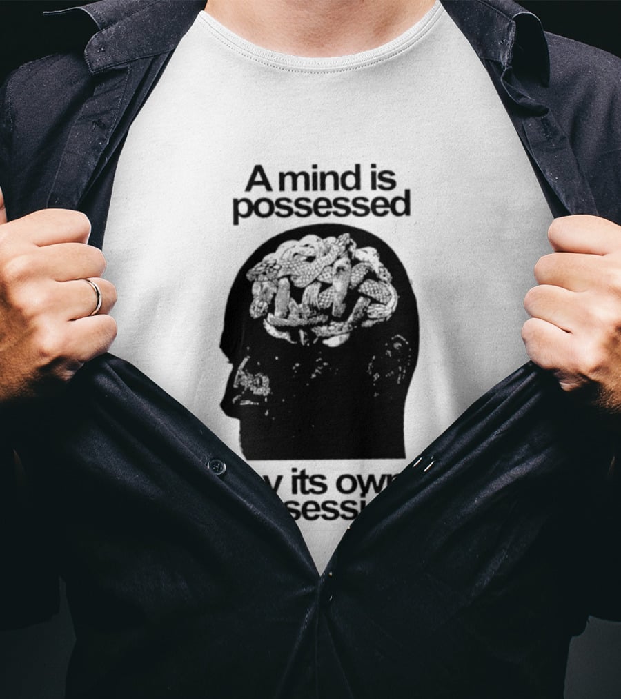 A Mind Is Possessed By Its Own Possessions Head T-Shirt