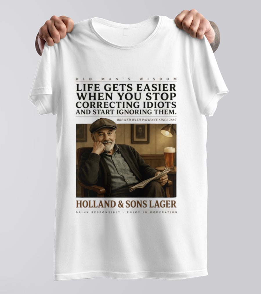 Life Gets Easier When You Stop Correcting Idiots Holland And Sons Lager Vintage Pub Style Wisdom T-Shirt
