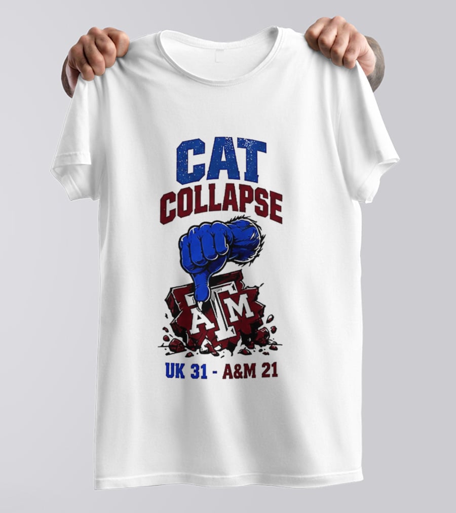 Cat Collapse Kentucky Wildcats Thumbs Down Texas A&M Aggies UK 31 A&M 21 T-Shirt