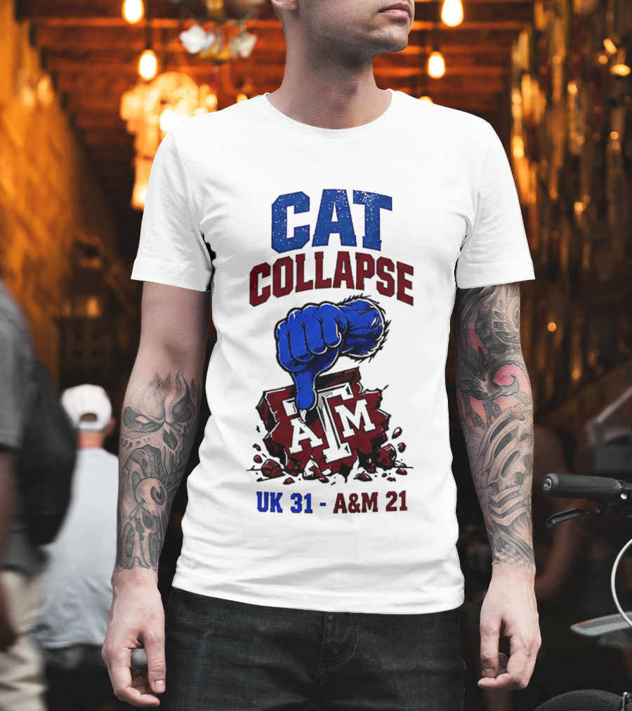 Cat Collapse Kentucky Wildcats Thumbs Down Texas A&M Aggies UK 31 A&M 21 T-Shirt