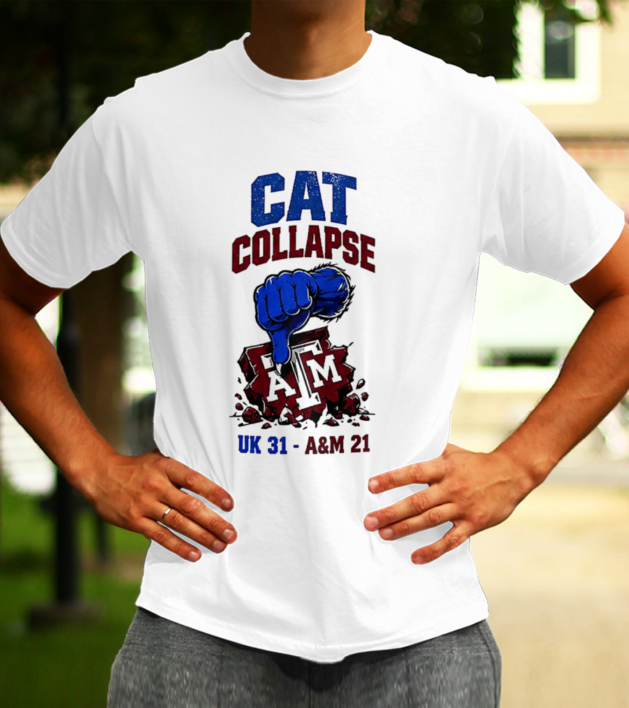 Cat Collapse Kentucky Wildcats Thumbs Down Texas A&M Aggies UK 31 A&M 21 T-Shirt