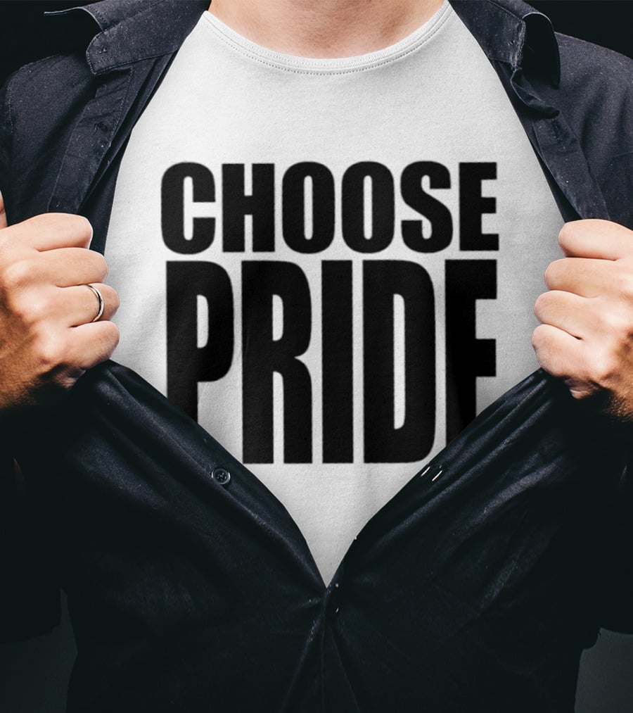 Choose Pride Bold Empowerment T-Shirt