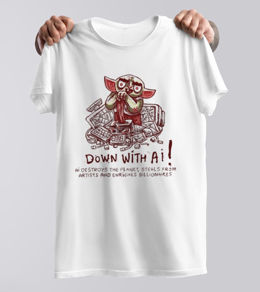 Down With AI Destroys The Planet Steals From Artists Enriches Billionaires T-Shirt