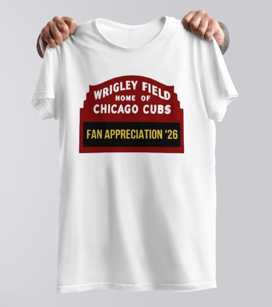 Wrigley Field Home Of Chicago Cubs Fan Appreciation 2026 T-Shirt