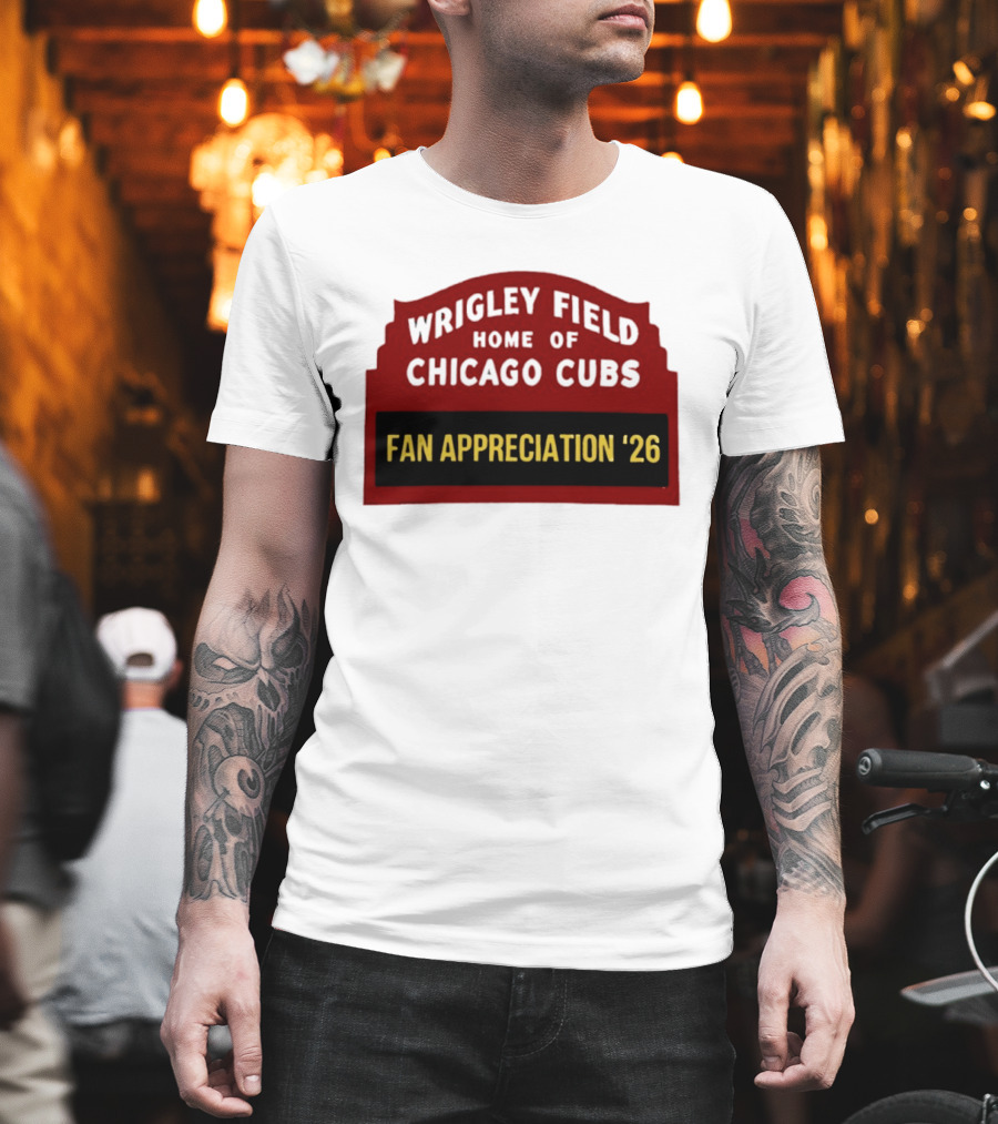 Wrigley Field Home Of Chicago Cubs Fan Appreciation 2026 T-Shirt