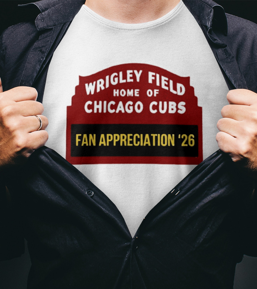 Wrigley Field Home Of Chicago Cubs Fan Appreciation 2026 T-Shirt