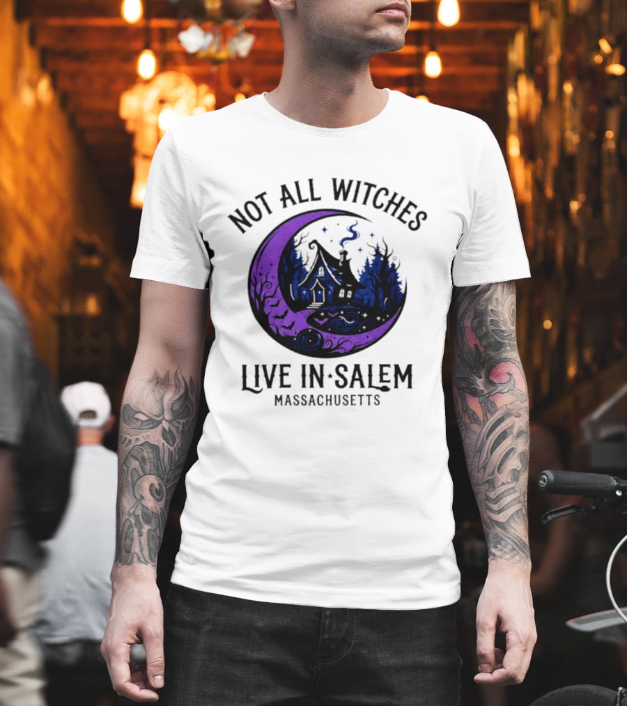 Not All Witches Live In Salem Massachusetts Moon And Haunted House T-Shirt