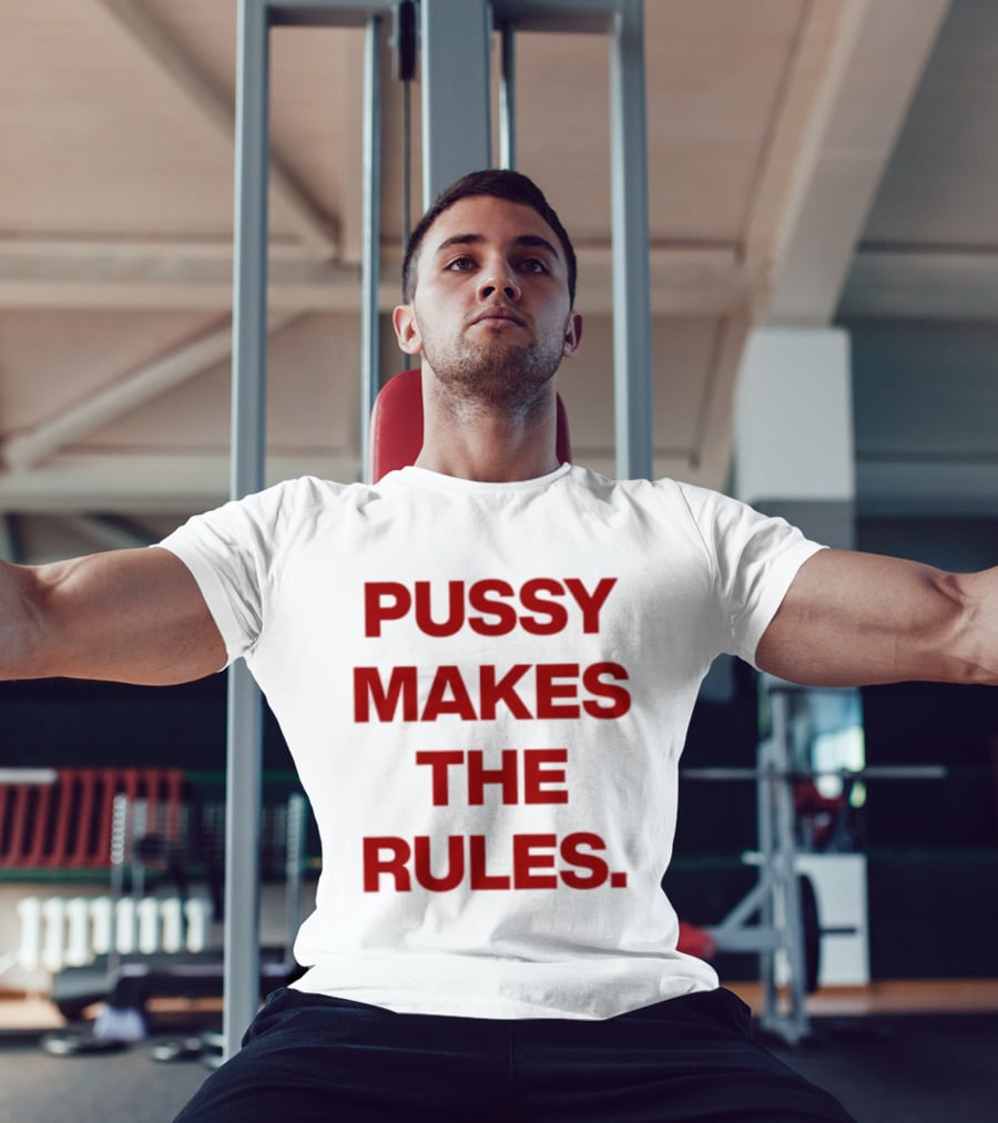 Pussy Makes The Rules Bold Red T-Shirt