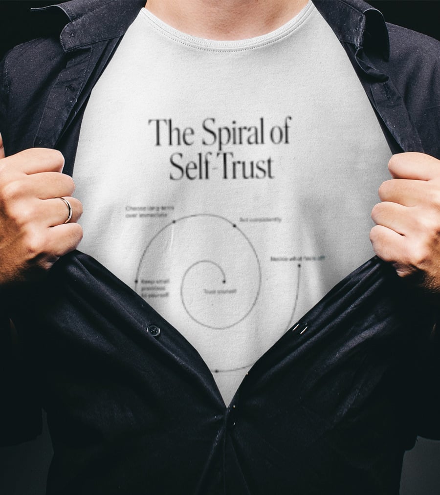 The Spiral Of Self Trust Growth Authenticity Acceptance Clarity Momentum T-Shirt