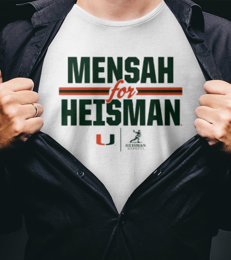 Mensah For Heisman Miami Hurricanes Football U Heisman Trophy T-Shirt