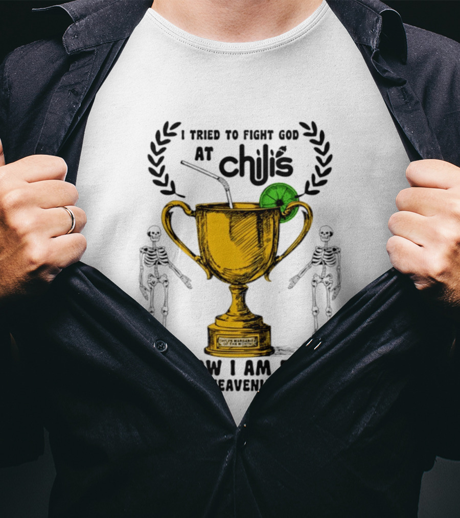 I Tried To Fight God At Chili's Trophy And Skeletons Exiled From Heavenly Kingdom T-Shirt