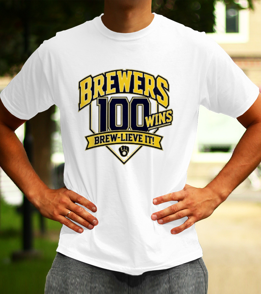 Milwaukee Brewers 100 Wins Brew Lieve It Baseball Team T-Shirt