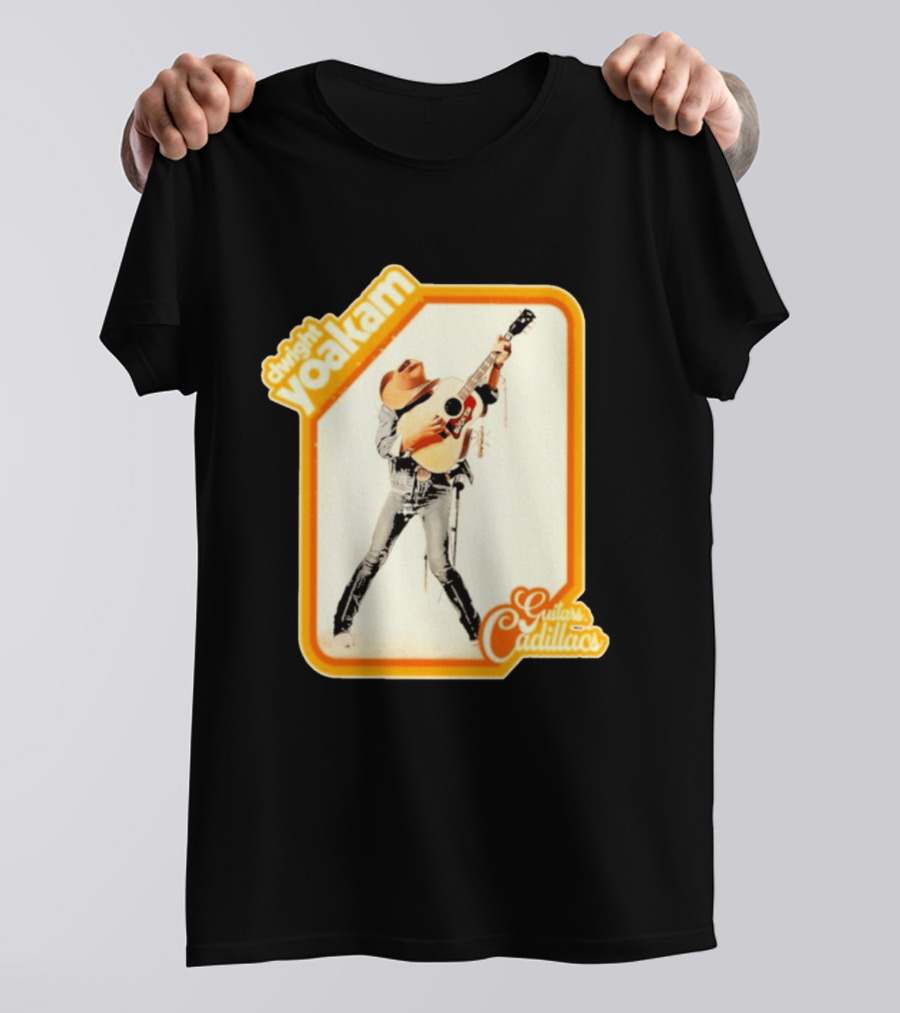 Dwight Yoakam Guitars Cadillacs Country Music T-Shirt
