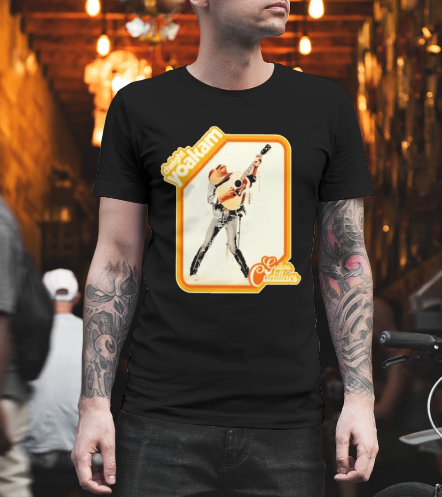Dwight Yoakam Guitars Cadillacs Country Music T-Shirt