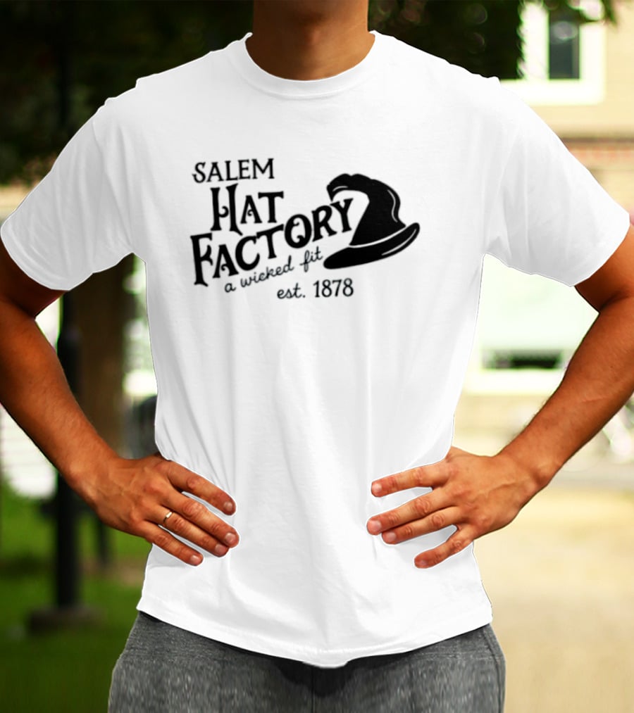 Salem Hat Factory A Wicked Fit Est 1878 Halloween T-Shirt