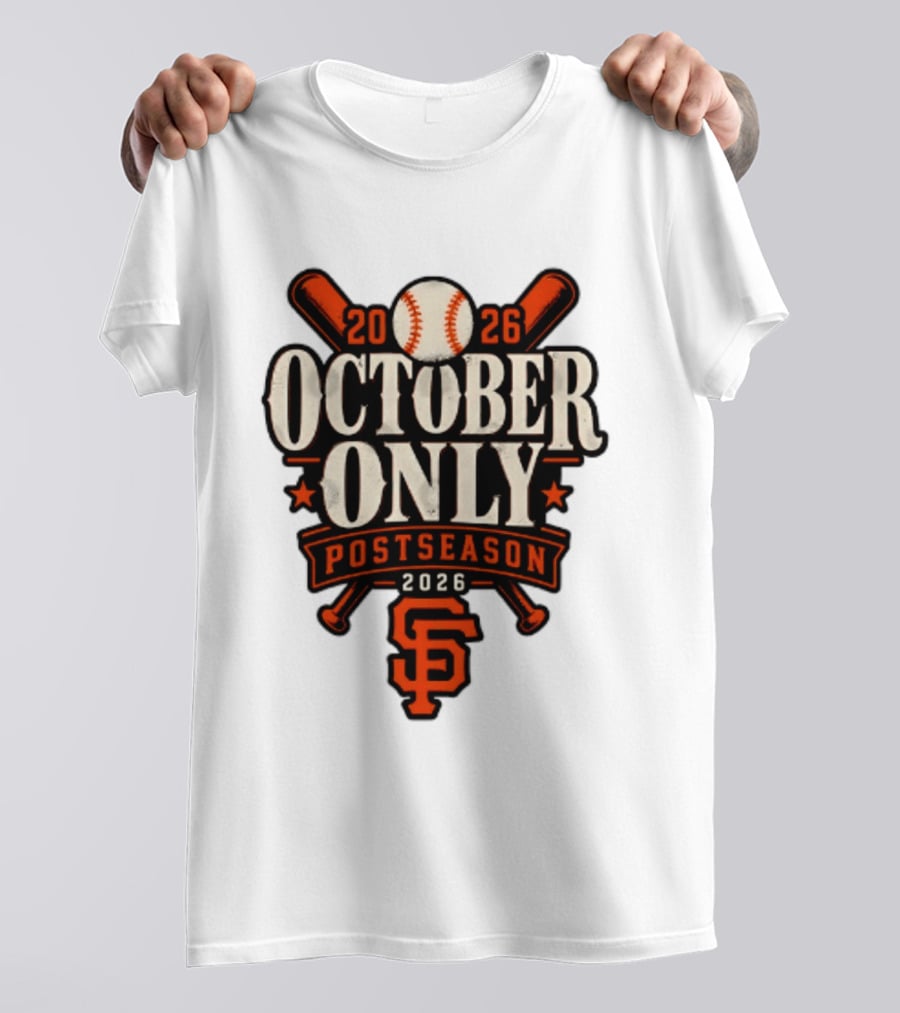 San Francisco Giants October Only 2026 MLB Postseason T-Shirt