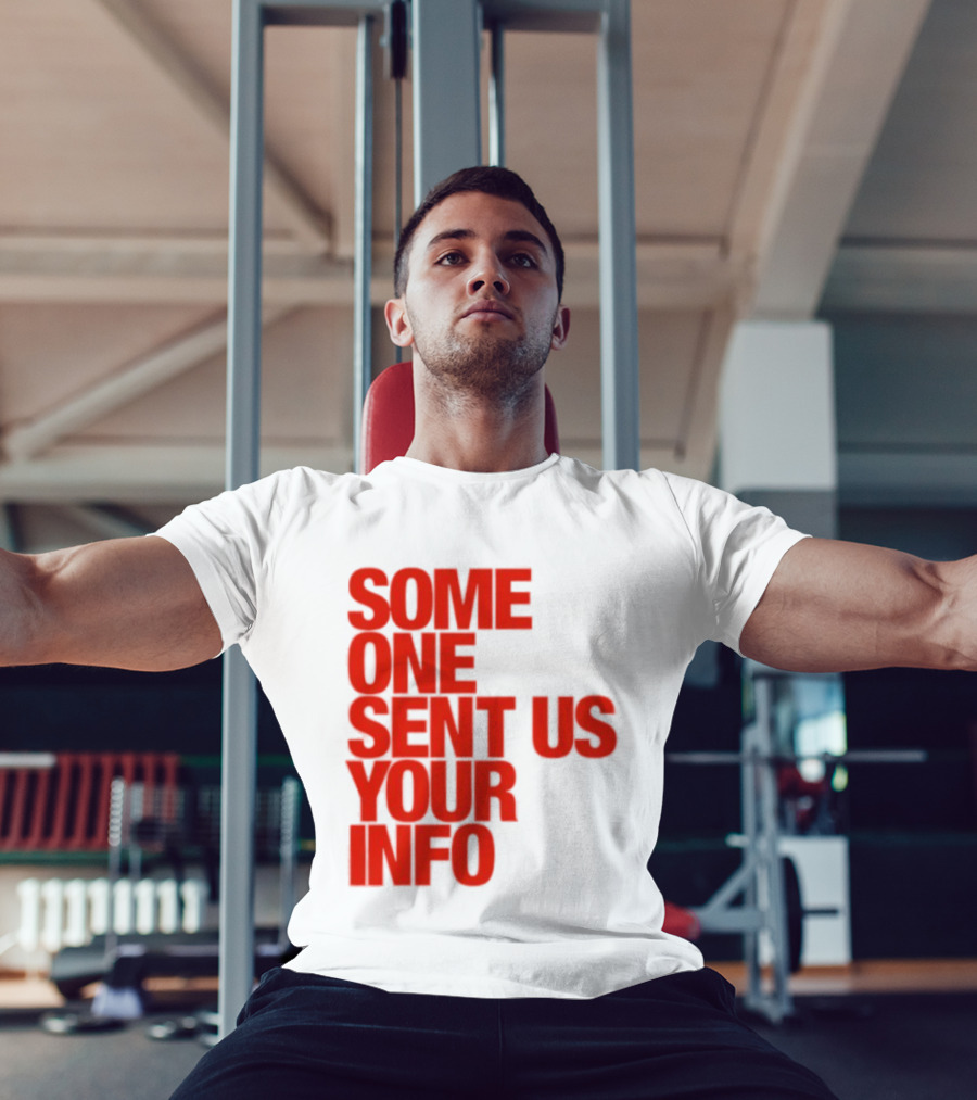 Some One Sent Us Your Info Red T-Shirt