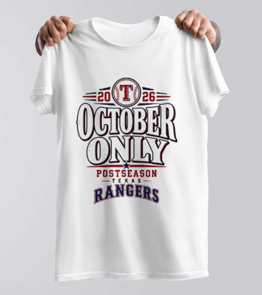 2026 Texas Rangers October Only Postseason T-Shirt