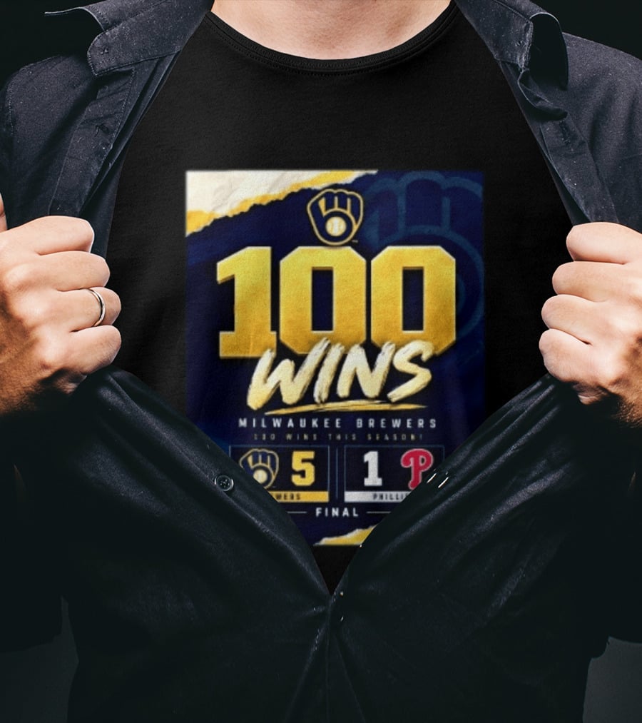Milwaukee Brewers 100 Wins This Season 2026 Brewers 5 Phillies 1 Final T-Shirt