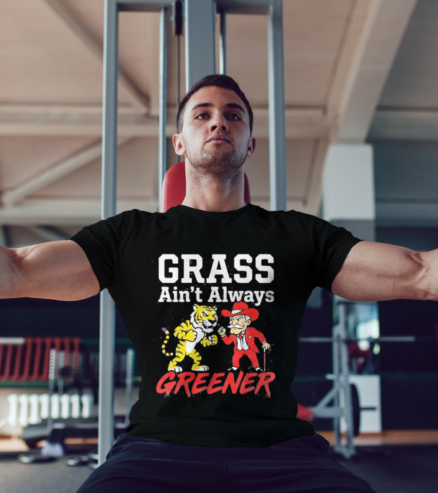 Ole Miss Rebels Vs LSU Tigers Grass Ain't Always Greener Showdown T-Shirt