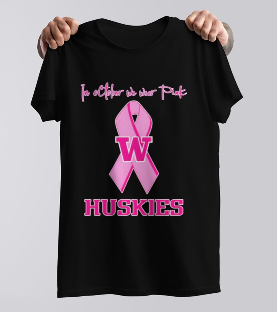 Washington Huskies In October We Wear Pink Breast Cancer Awareness T-Shirt