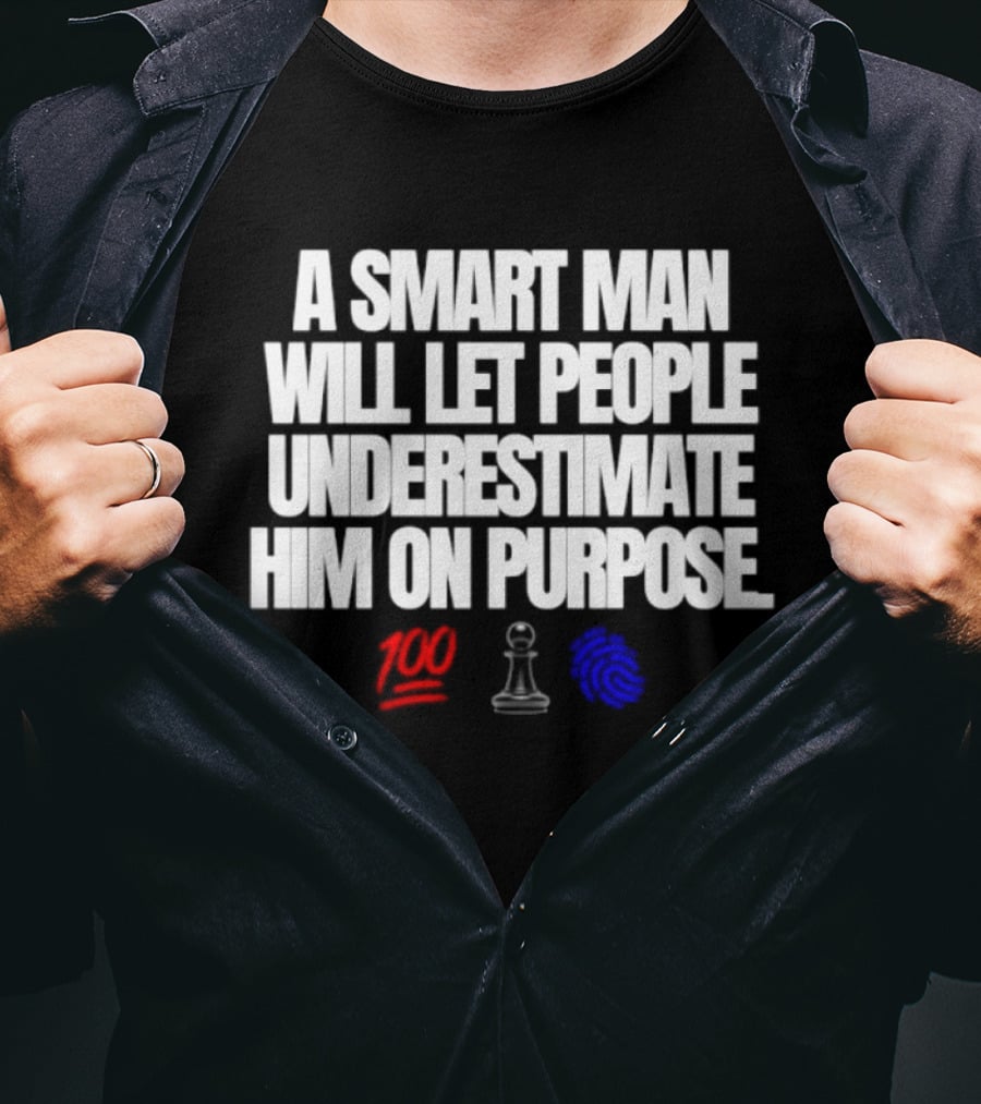 A Smart Man Will Let People Underestimate Him On Purpose Chess Strategy Icons 100 Emoji T-Shirt