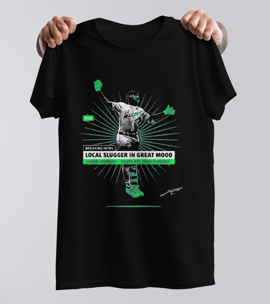 Breaking News Local Slugger In Great Mood Junior Caminero Tampa Bay #13 T-Shirt