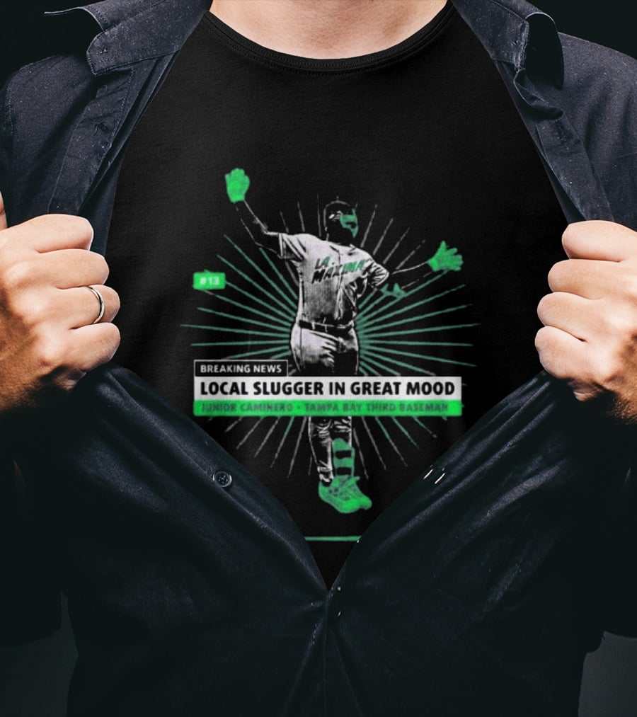 Breaking News Local Slugger In Great Mood Junior Caminero Tampa Bay #13 T-Shirt