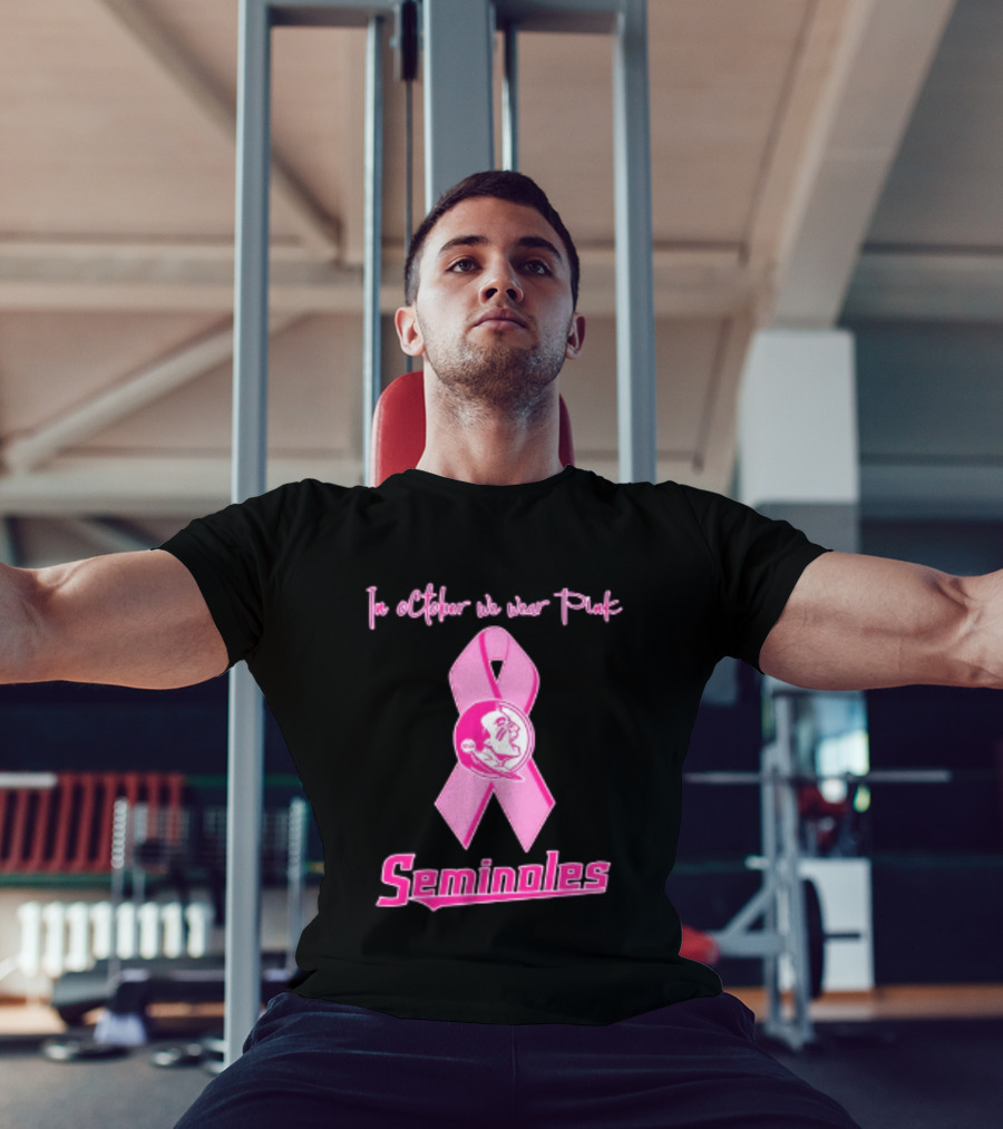 Florida State Seminoles Breast Cancer Awareness In October We Wear Pink Ribbon T-Shirt