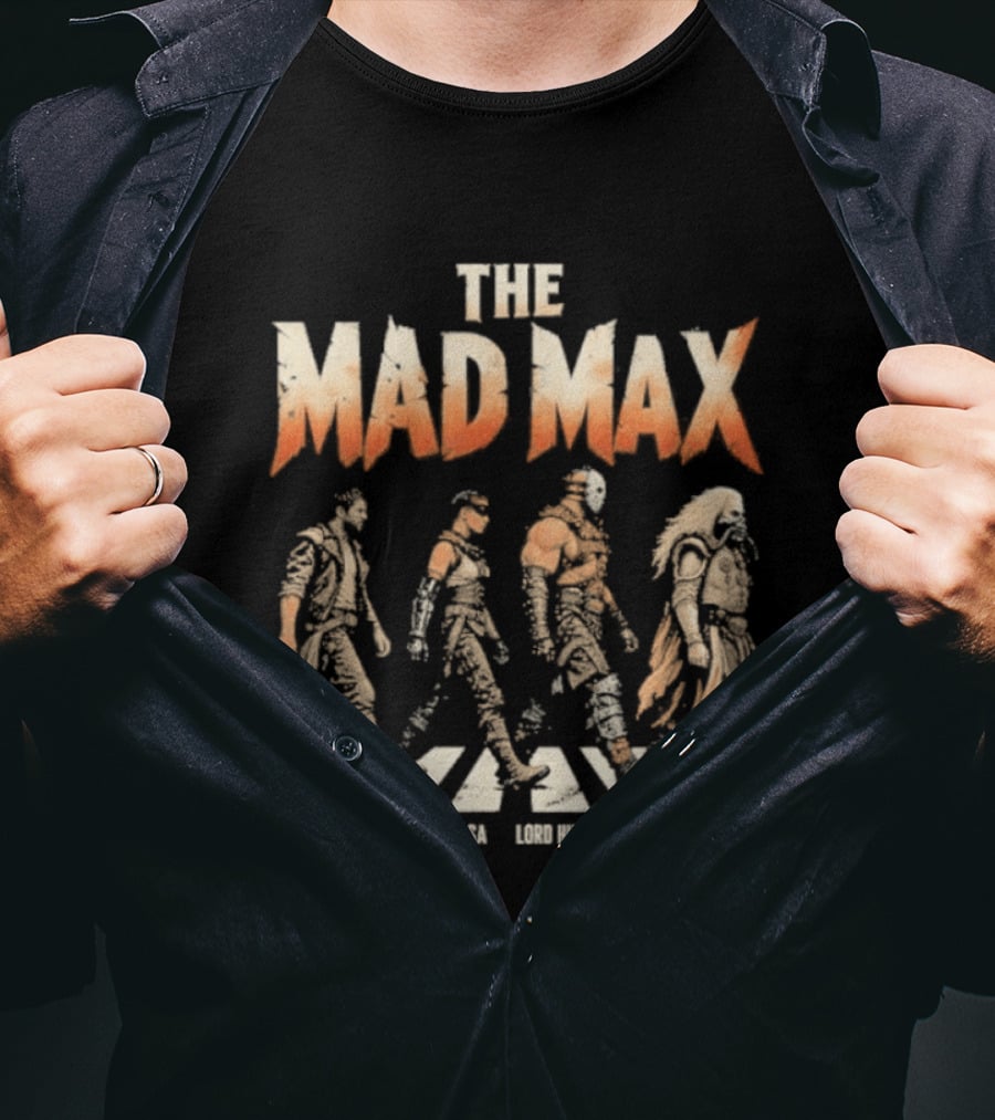 The Mad Max Max Rockatansky Furiosa Lord Humungus Immortan Joe Movie Iconic Characters T-Shirt