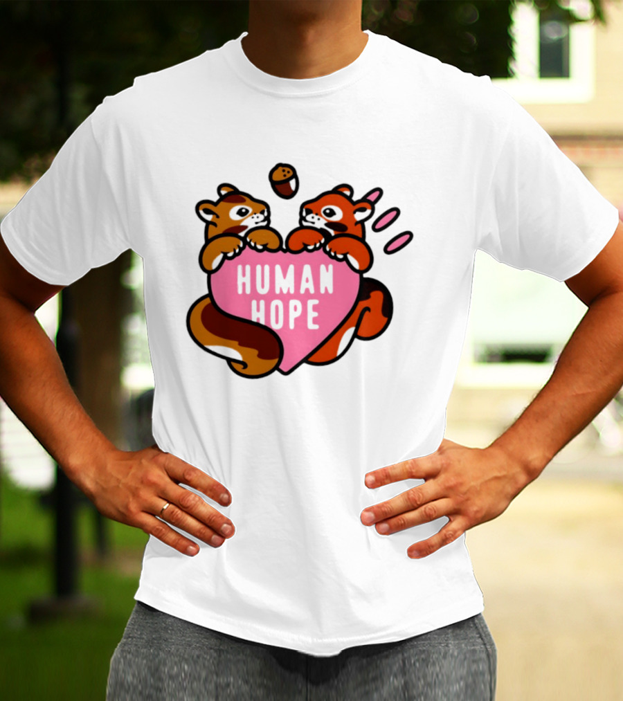 Human Hope Squirrels With Acorn Heart T-Shirt