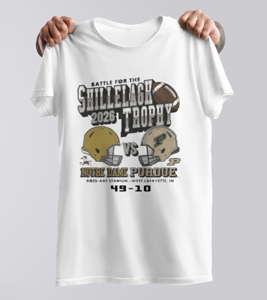 Battle For The Shillelagh Trophy 2026 Notre Dame Vs Purdue 49 10 Ross Ade Stadium T-Shirt