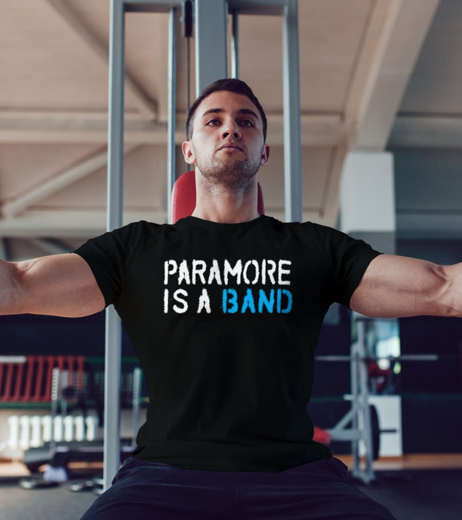 Paramore Is A Band T-Shirt