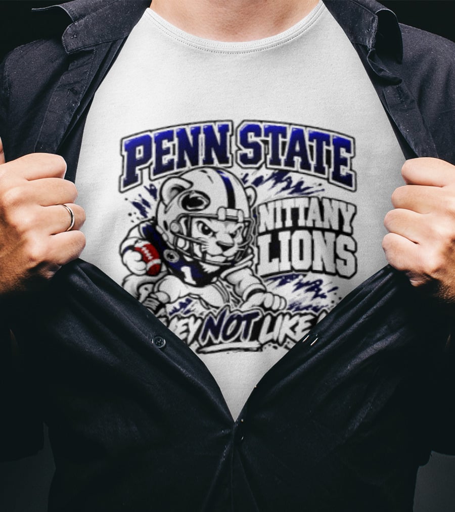 Penn State Nittany Lions Football They Not Like Us T-Shirt