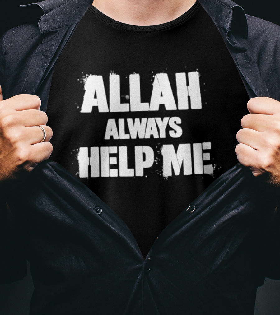 Allah Always Help Me Spiritual Faith Encouragement T-Shirt