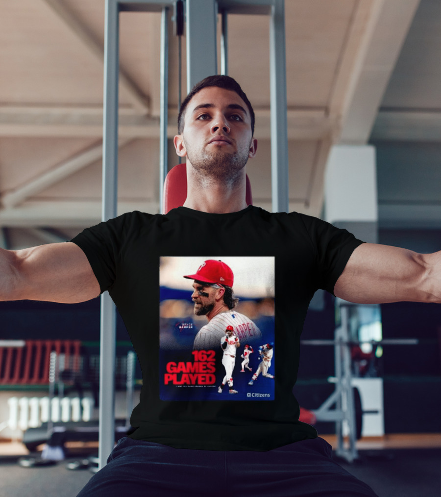 Bryce Harper Philadelphia Phillies 162 Games Played Citizens T-Shirt