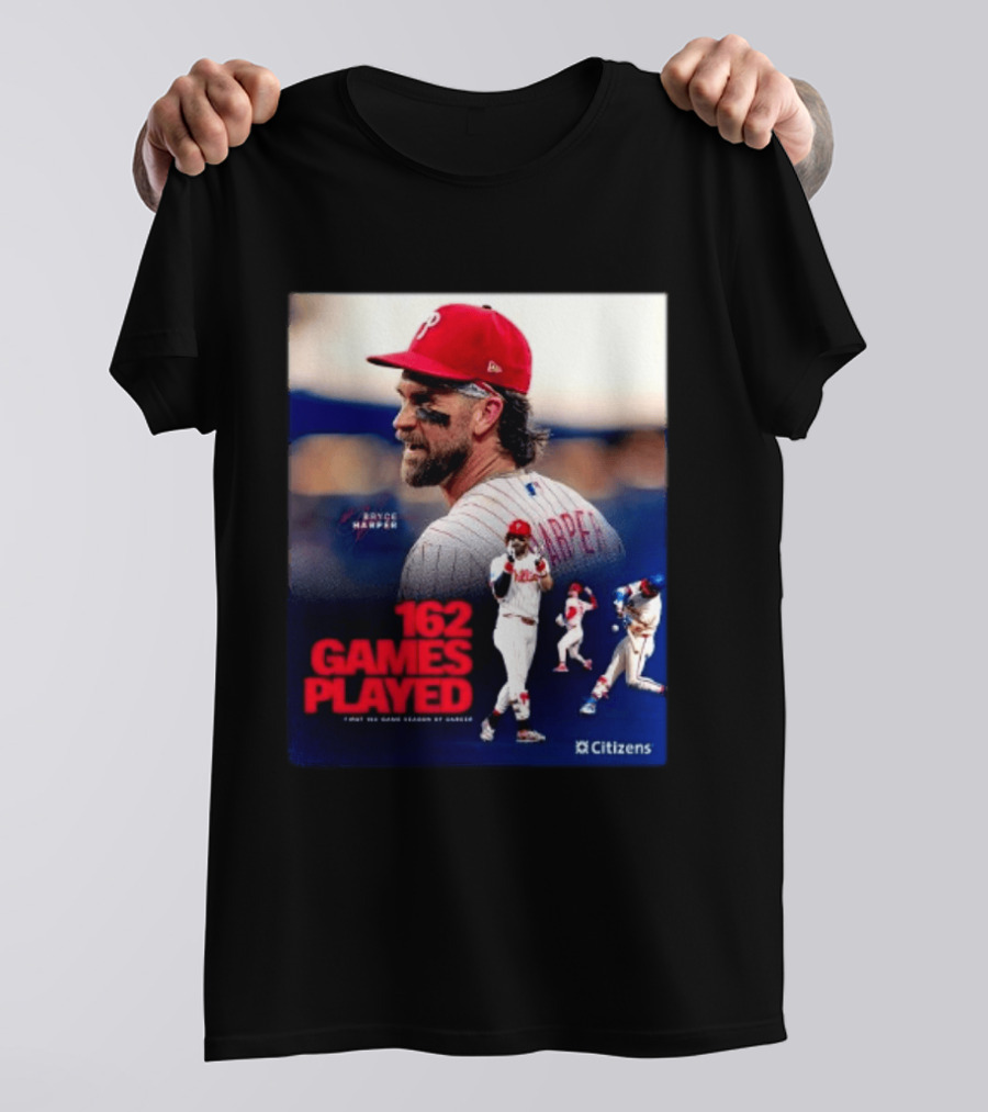 Bryce Harper Philadelphia Phillies 162 Games Played Citizens T-Shirt