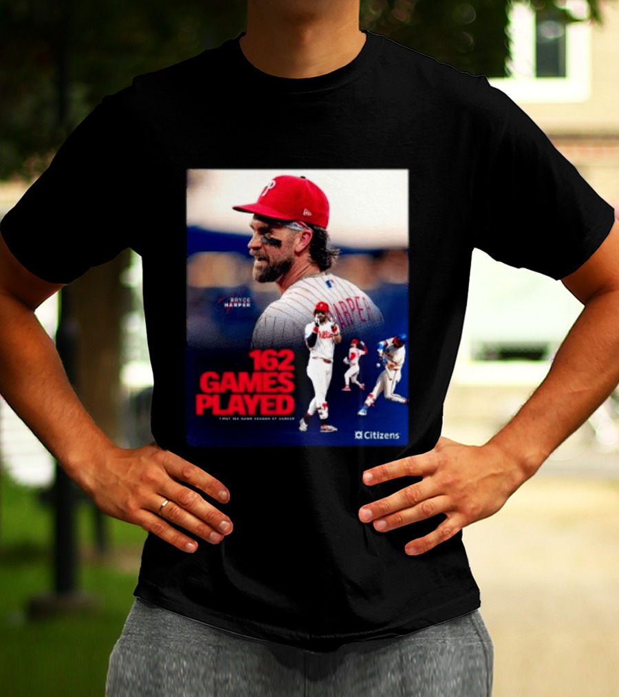 Bryce Harper Philadelphia Phillies 162 Games Played Citizens T-Shirt