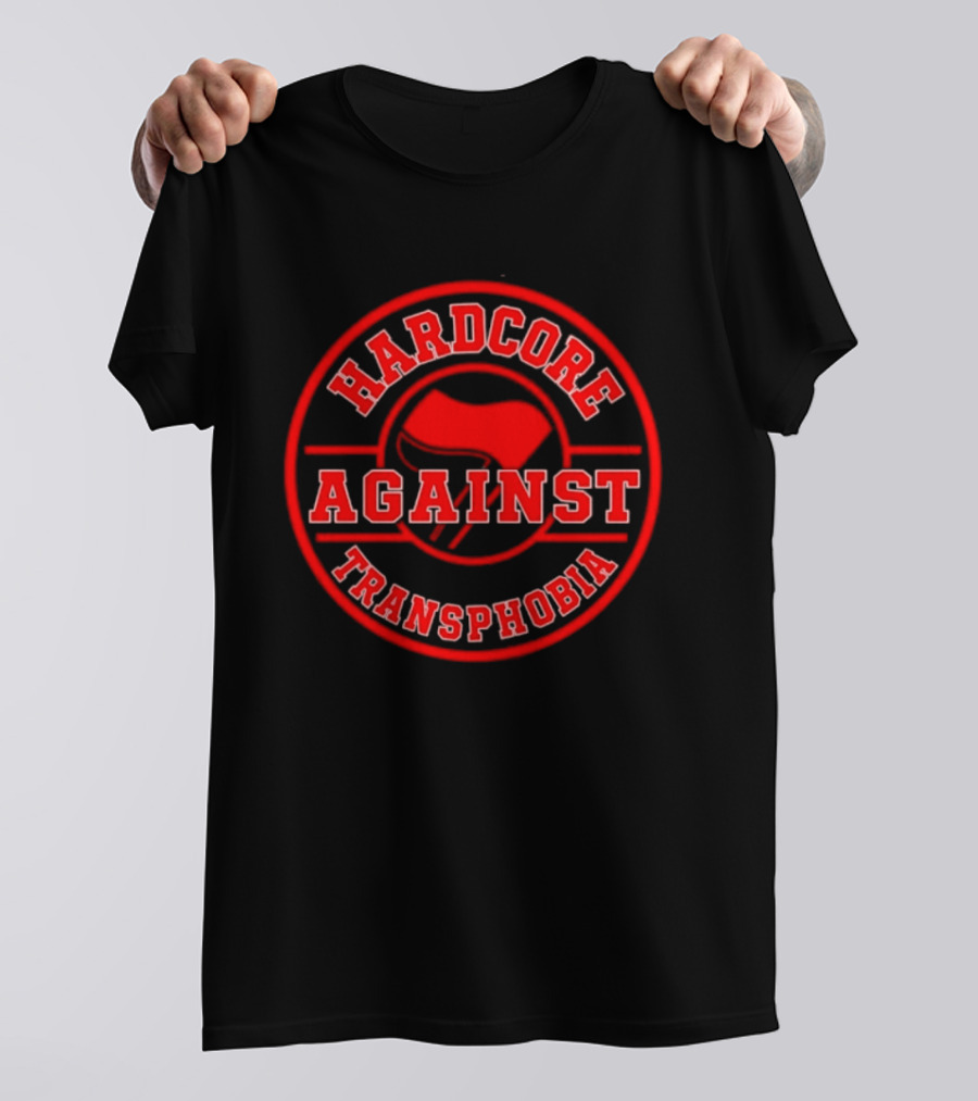 Hardcore Against Transphobia Activism Movement Red T-Shirt