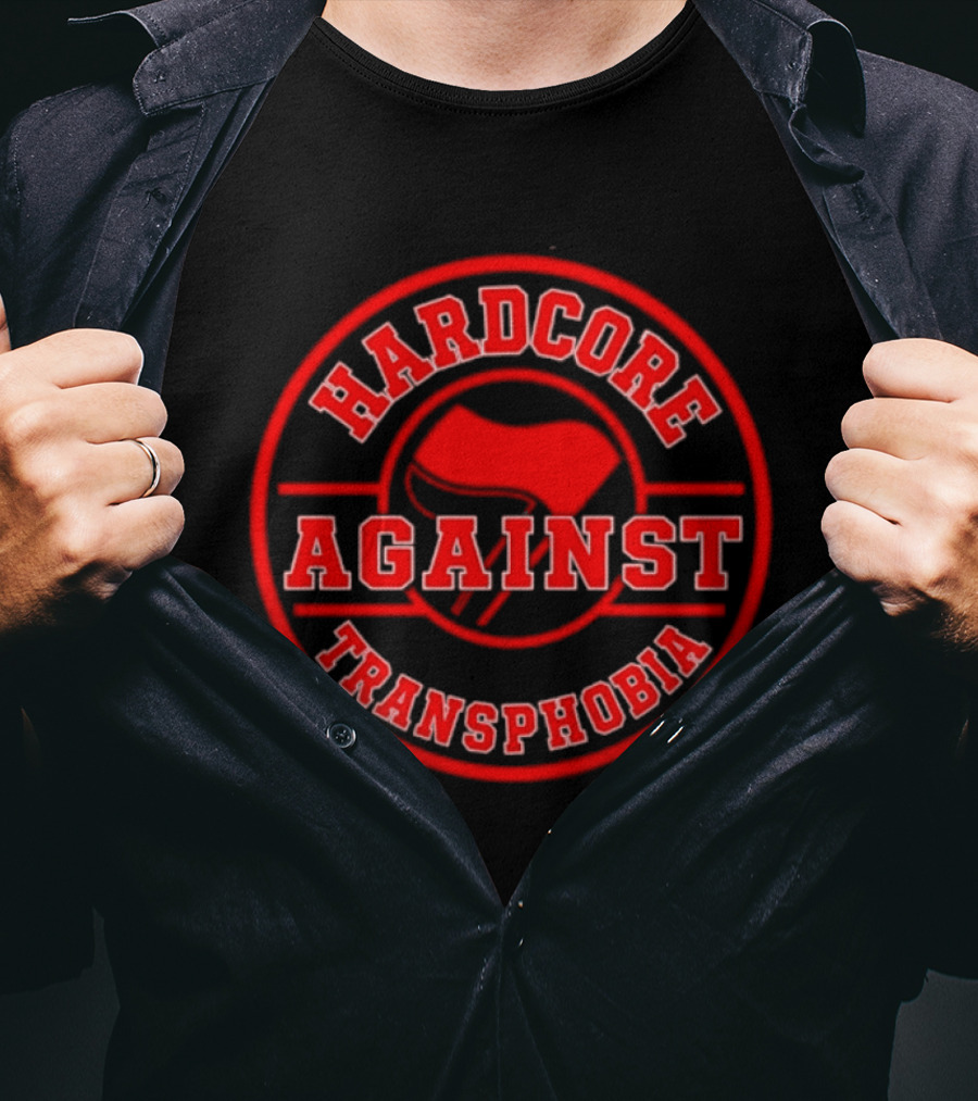 Hardcore Against Transphobia Activism Movement Red T-Shirt