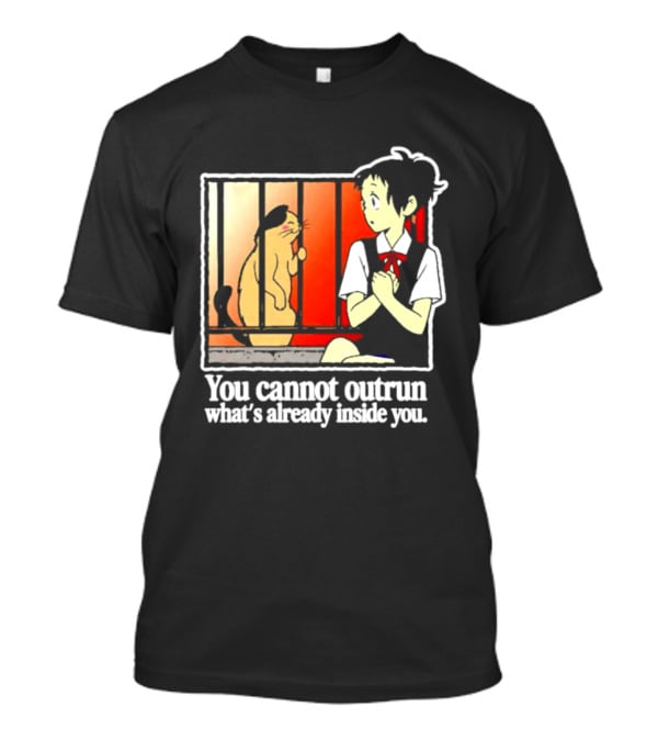 Haru Yoshioka And Natoru You Cannot Outrun What's Already Inside You T-Shirt