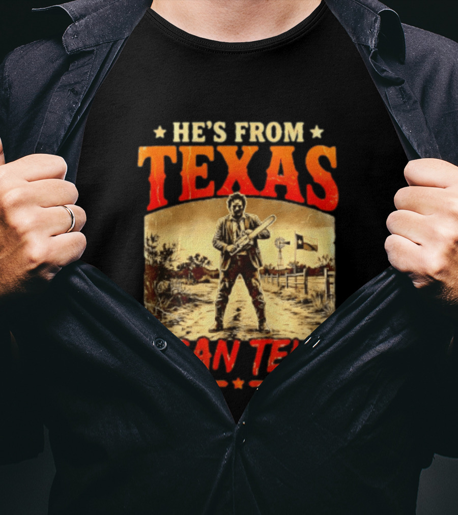 He's From Texas Chainsaw Horror Halloween I Can Tell T-Shirt