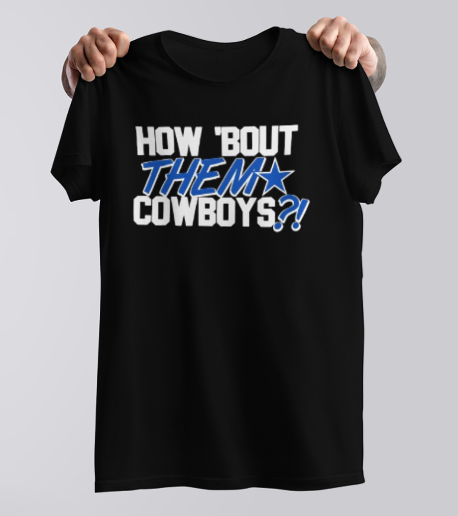 How 'Bout Them Cowboys Football Vaqueros De Dallas Star T-Shirt