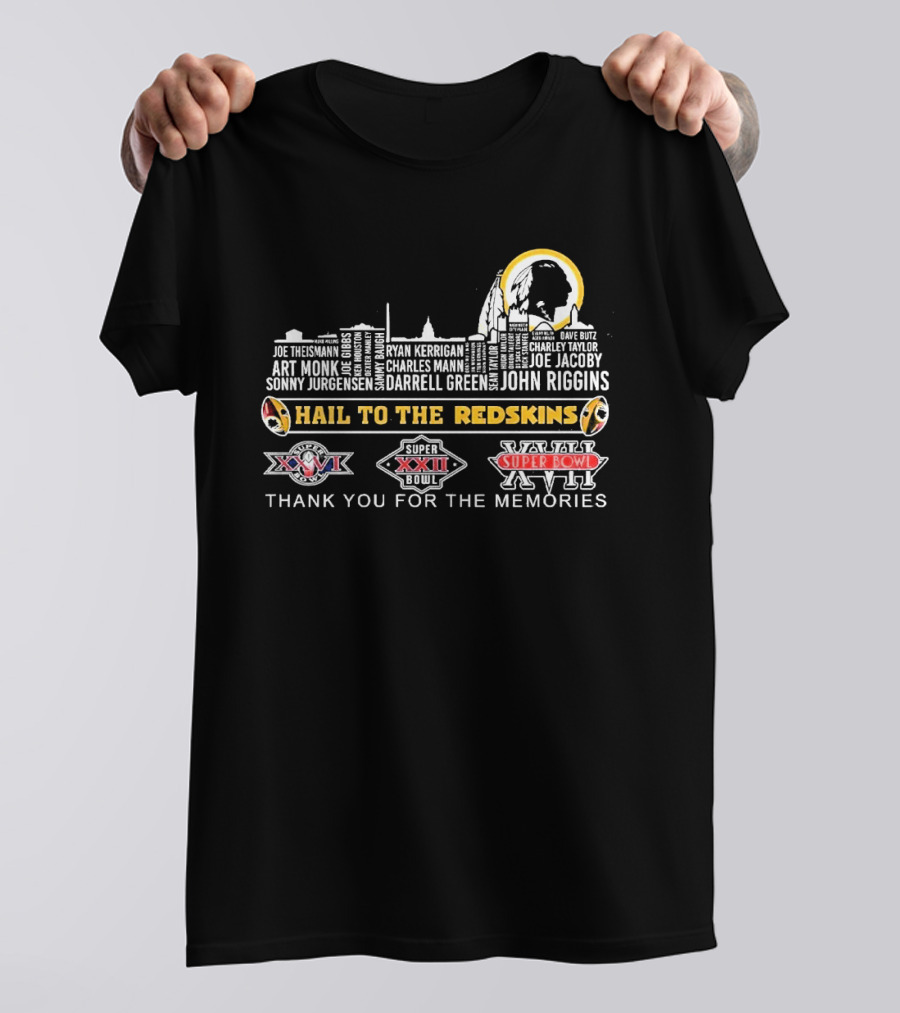 Hail To The Redskins All Time Legends Thank You For The Memories Super Bowl XXII XXVII XVII T-Shirt