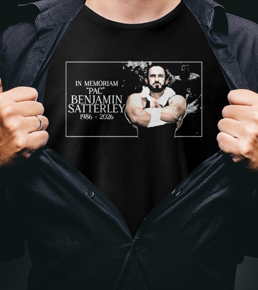 In Memoriam PAC Benjamin Satterley 1986 2026 Wrestling T-Shirt