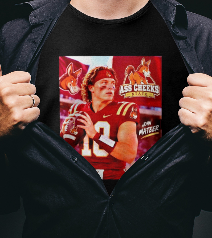 Ass Cheeks State John Mateer Go Mules Football T-Shirt
