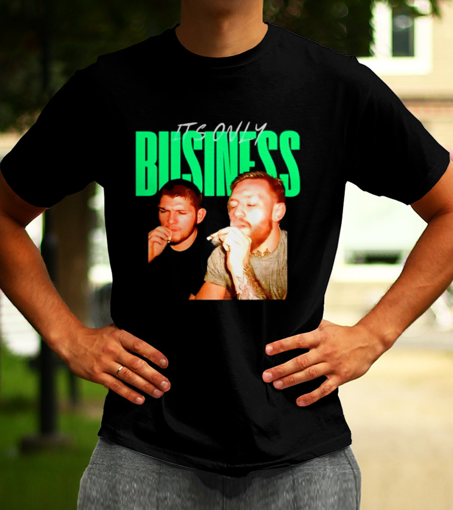 Khabib Nurmagomedov And Conor McGregor It's Only Business Smoking T-Shirt