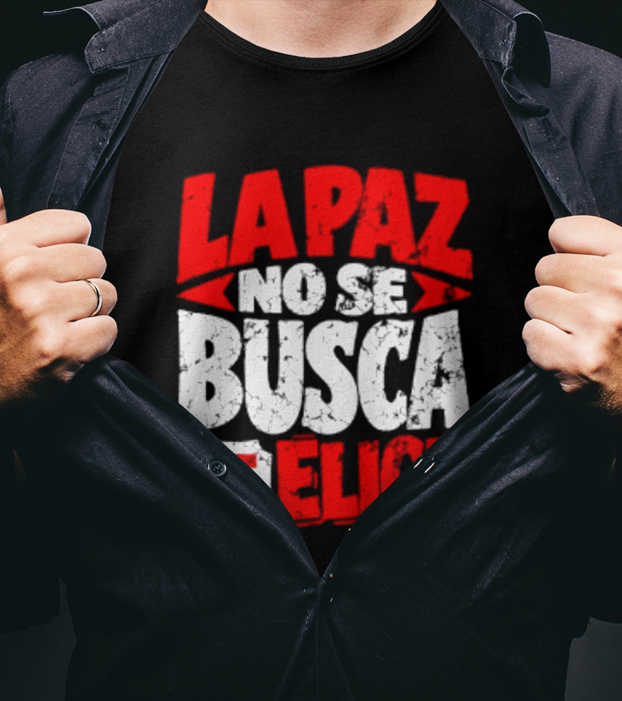 La Paz No Se Busca Se Elige Spanish Peace Message T-Shirt