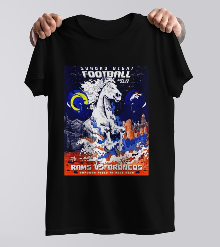Sunday Night Football Rams Vs Broncos September 27 2026 Empower Field Mile High T-Shirt