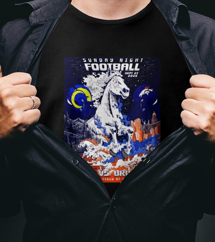 Sunday Night Football Rams Vs Broncos September 27 2026 Empower Field Mile High T-Shirt